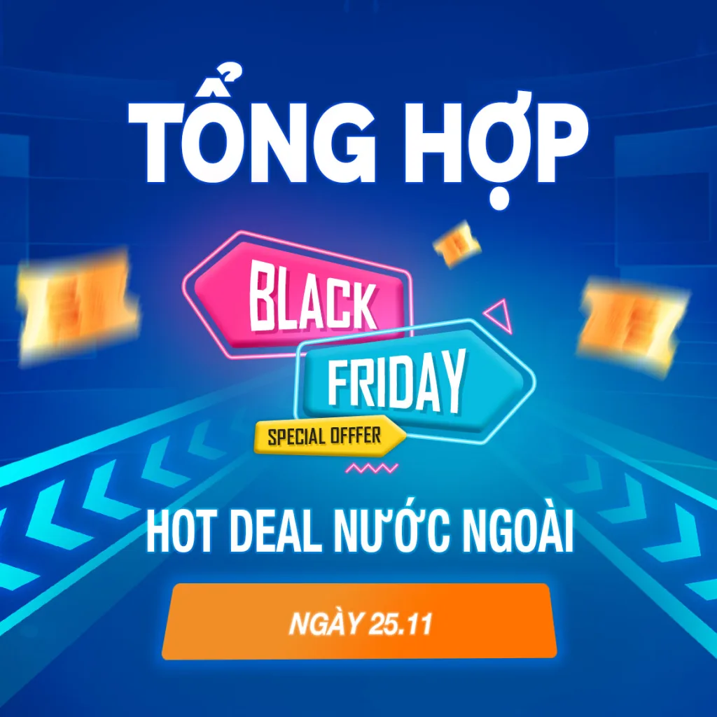 Tổng hợp HOT DEAL nước ngoài siêu chất trên sàn thương mại điện tử ngày 25.11