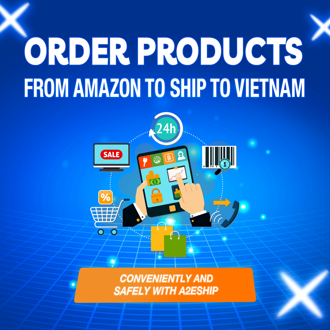 How to order products from Amazon to ship to Vietnam conveniently and safely with A2E SHIP